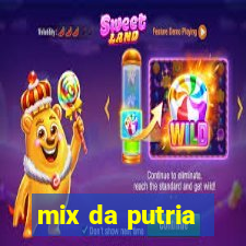 mix da putria